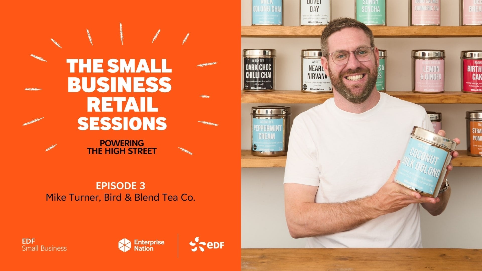 Mike Turner on growing a tea brand with heart – Small Business Retail Sessions (S1E3)
